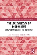 Cover-Bild zum Titel 'The Arithmetica of Diophantus' von 'Jean Christianidis, Jeffrey Oaks'