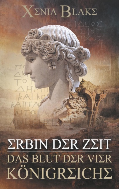 Erbin der Zeit: Das Blut der vier Königreiche - Xenia Blake