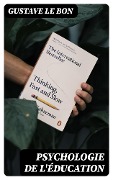Cover-Bild zum Titel 'Psychologie de l'éducation' von 'Gustave Le Bon'