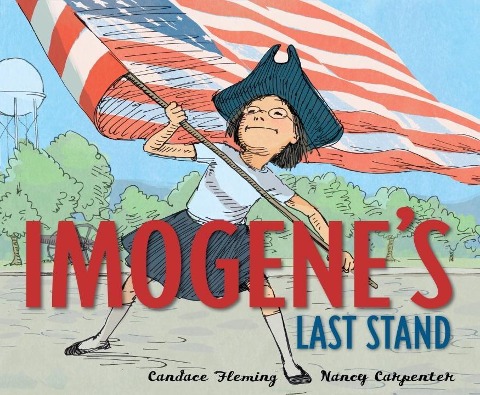 Imogene's Last Stand - Candace Fleming