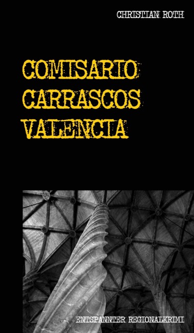 Comisario Carrascos Valencia - Christian Roth