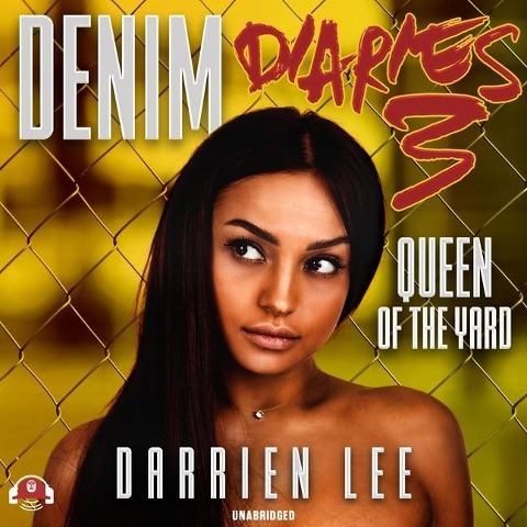 Denim Diaries 3 Lib/E: Queen of the Yard - Darrien Lee
