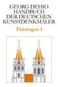 Cover-Bild zum Titel 'Dehio - Handbuch der deutschen Kunstdenkmäler / Thüringen I' von 'Georg Dehio'