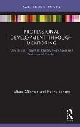 Cover-Bild zum Titel 'Professional Development through Mentoring' von 'Juliana Othman, Fatiha Senom'
