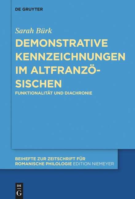 Demonstrative Kennzeichnungen im Altfranzösischen - Sarah Bürk