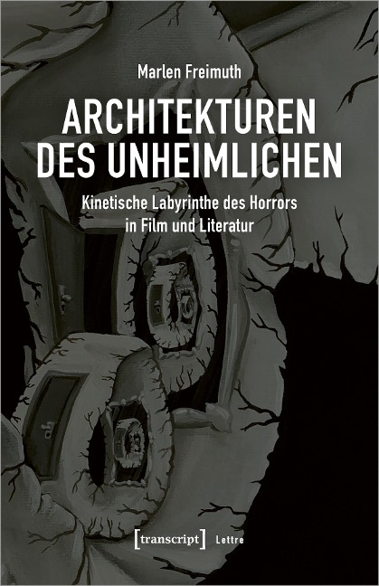 Architekturen des Unheimlichen - Marlen Freimuth