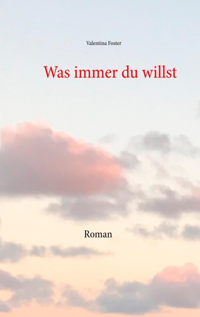 Was immer du willst - Valentina Foster
