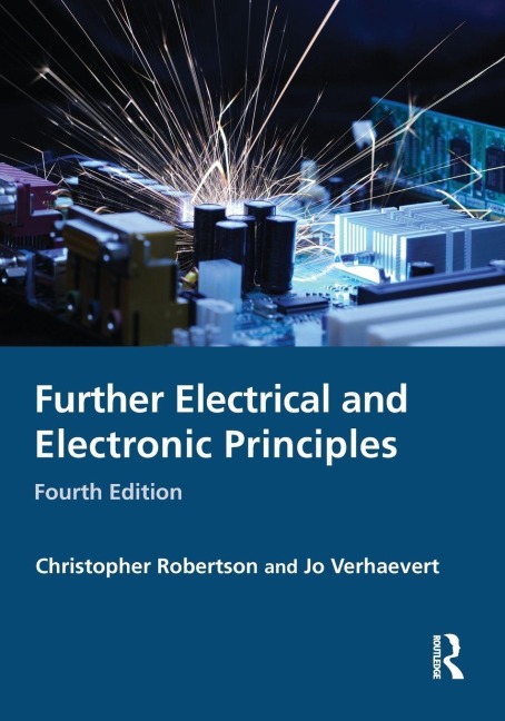 Further Electrical and Electronic Principles - Christopher Robertson, Jo Verhaevert