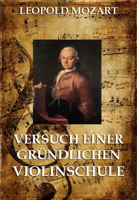 Versuch einer gründlichen Violinschule - Leopold Mozart