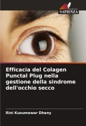 Cover-Bild zum Titel 'Efficacia del Colagen Punctal Plug nella gestione della sindrome dell'occhio secco' von 'Rini Kusumawar Dhany'