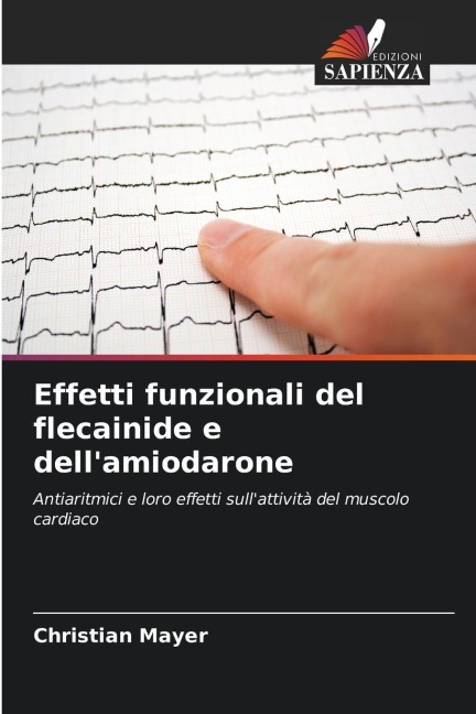 Effetti funzionali del flecainide e dell'amiodarone - Christian Mayer