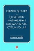 Cover-Bild zum Titel 'Gümrük Islemleri ve Islemlerden Kaynaklanan Uyusmazliklarin Cözüm Yollari' von 'Edanur Senyüz'