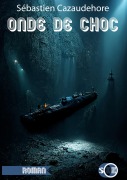 Cover-Bild zum Titel 'Onde de choc' von 'Sébastien Cazaudehore'