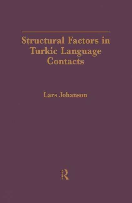 Structural Factors in Turkic Language Contacts - Lars Johanson