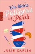 Cover-Bild zum Titel 'Die kleine Patisserie in Paris' von 'Julie Caplin'