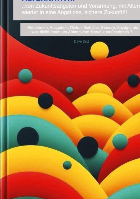 Deutschland und seine Bürger haben die Wahl,... NEU Wahlen! - Dave Red