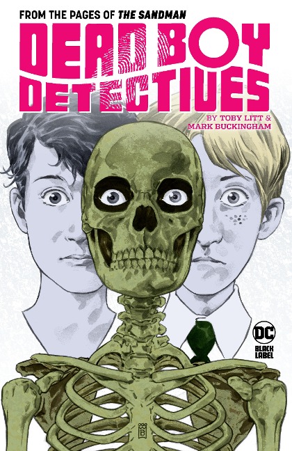 Dead Boy Detectives by Toby Litt & Mark Buckingham - Toby Litt