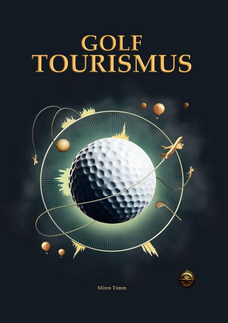 Golftourismus - Mirco Timm