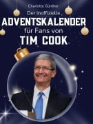Cover-Bild zum Titel 'Der inoffizielle Adventskalender für Fans von Tim Cook' von 'Charlotte Günther'