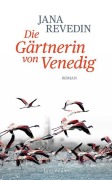 Cover-Bild zum Titel 'Die Gärtnerin von Venedig' von 'Jana Revedin'