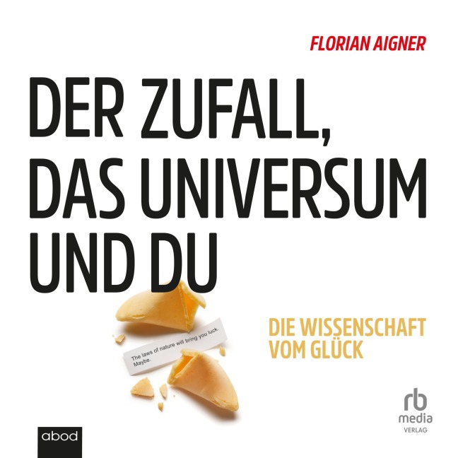 Der Zufall, das Universum und du - Florian Aigner
