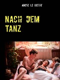 Cover-Bild zum Titel 'Nach dem Tanz' von 'Andre Le Bierre'