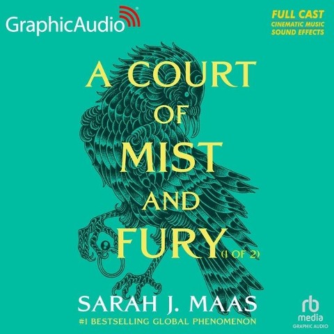 A Court of Mist and Fury (1 of 2) [Dramatized Adaptation] - Sarah J Maas
