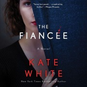 Cover-Bild zum Titel 'The Fiancee Lib/E' von 'Kate White'