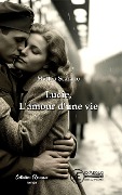 Cover-Bild zum Titel 'Lucie, l'amour d'une vie' von 'Mattéo Scarano'