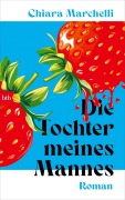 Cover-Bild zum Titel 'Die Tochter meines Mannes' von 'Chiara Marchelli'