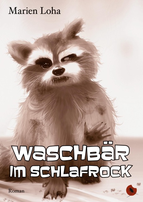 Waschbär im Schlafrock - Marien Loha
