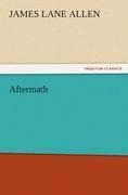 Aftermath - James Lane Allen
