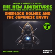 Cover-Bild zum Titel 'Sherlock Holmes and the Japanese Envoy (The New Adventures, Episode 3)' von 'Arthur Conan Doyle, F. E. Patzak, William K. Stewart'