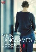 Mein langsames Leben - Angela Schanelec