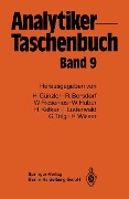 Analytiker-Taschenbuch - Helmut Günzler, Rolf Borsdorf, Wilhelm Fresenius, Hermann Wisser, Hans Kelker