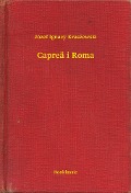 Capreä i Roma - Józef Ignacy Kraszewski