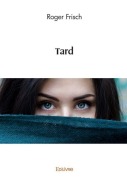Cover-Bild zum Titel 'Tard' von 'Roger Frisch'