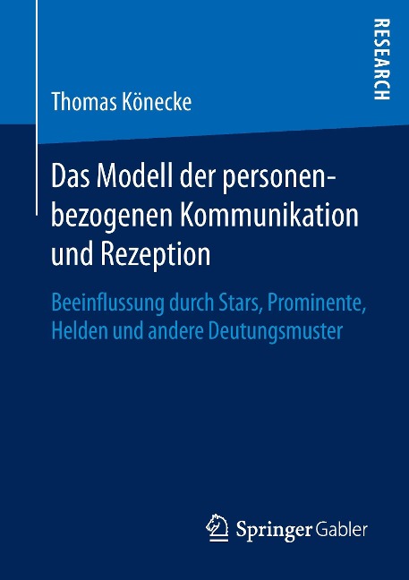 Das Modell der personenbezogenen Kommunikation und Rezeption - Thomas Könecke