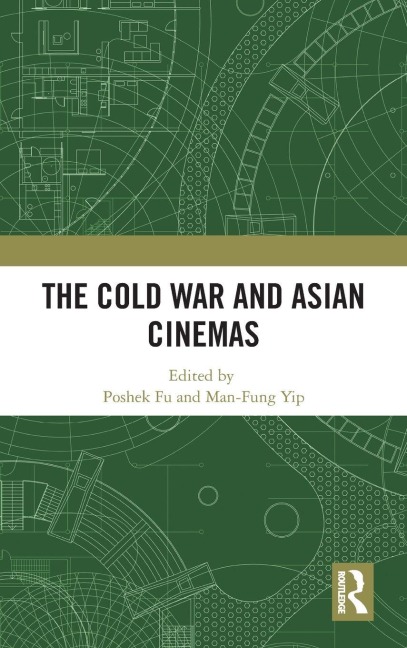 The Cold War and Asian Cinemas - 