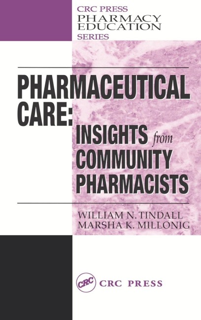 Pharmaceutical Care - William N. Tindall, Marsha K. Millonig