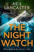 Cover-Bild zum Titel 'The Night Watch' von 'Neil Lancaster'
