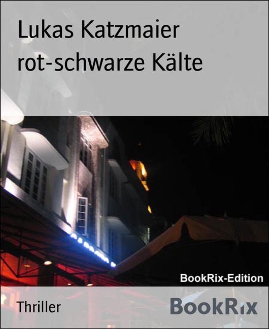 rot-schwarze Kälte - Lukas Katzmaier