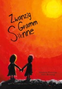 Cover-Bild zum Titel 'Zwanzig Gramm Sonne' von 'Sebastian Baumung, Helen Baumung'