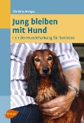 Cover-Bild zum Titel 'Jung bleiben mit Hund' von 'Christine Menges'
