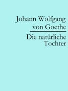 Cover-Bild zum Titel 'Die natürliche Tochter' von 'Johann Wolfgang von Goethe'