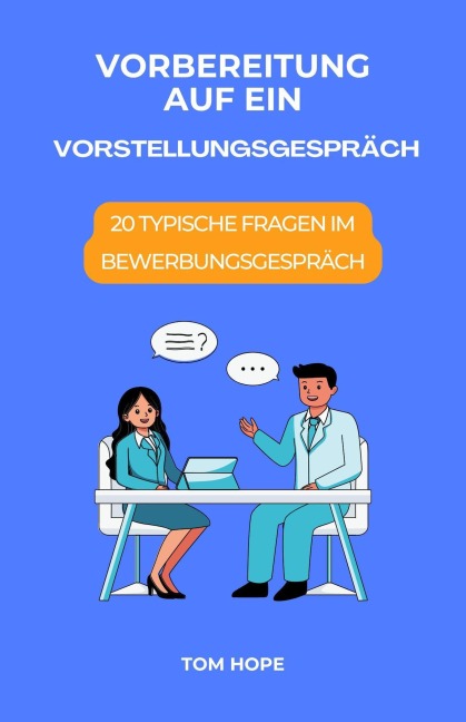 Vorbereitung Auf Ein Vorstellungsgespräch - Tom Hope