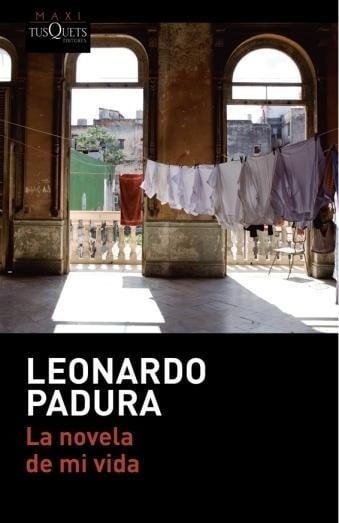 La novela de mi vida - Leonardo Padura