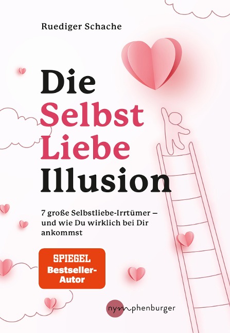 Die Selbstliebe-Illusion - Ruediger Schache