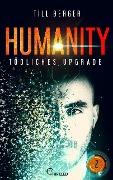 Cover-Bild zum Titel 'Humanity: Tödliches Upgrade - Folge 2' von 'Till Berger'