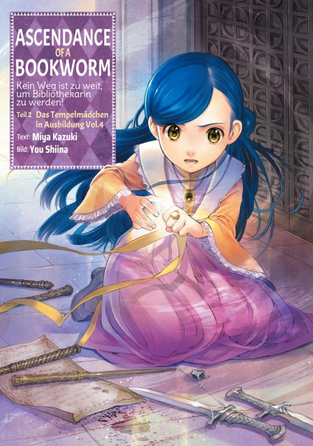 Ascendance of a Bookworm: Kein Weg ist zu weit, um Bibliothekarin zu werden - Teil II: Das Tempelmädchen in Ausbildung Band 4 - Miya Kazuki
